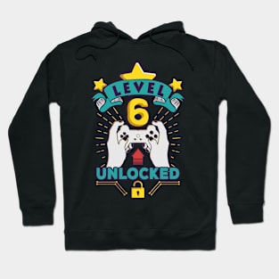 Level 6 Unlocked Video Game 6th Birthday Hoodie